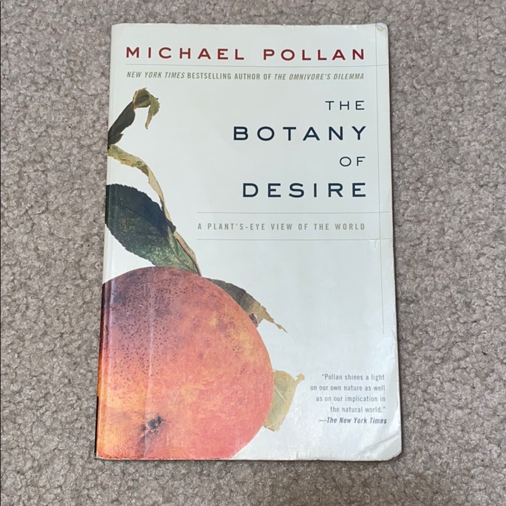 The Botany Of Desire by Michael Pollan